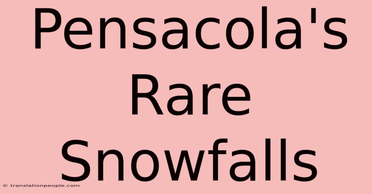 Pensacola's Rare Snowfalls