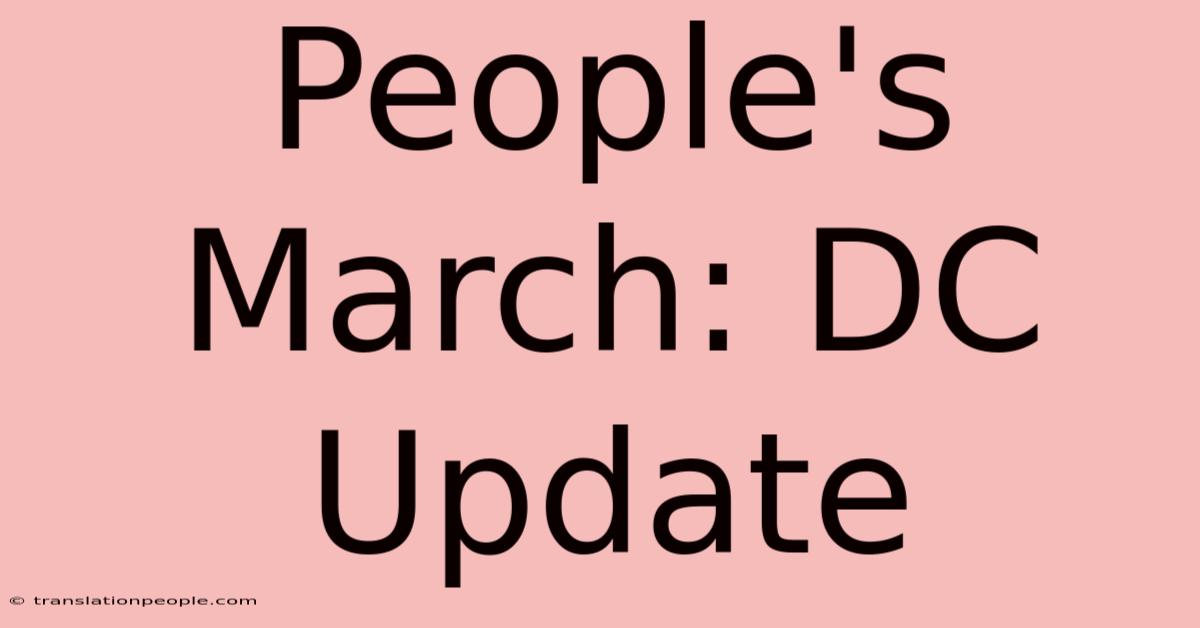 People's March: DC Update