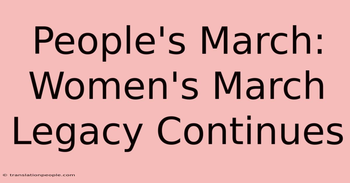 People's March: Women's March Legacy Continues