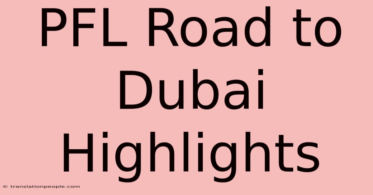 PFL Road To Dubai Highlights