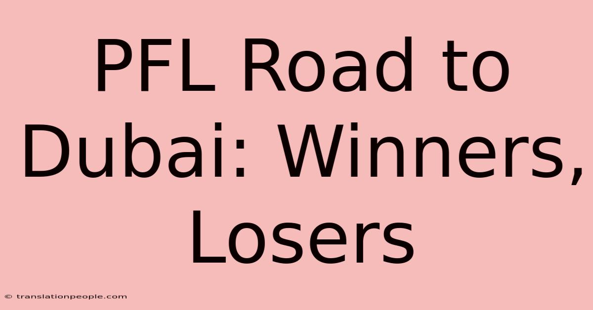 PFL Road To Dubai: Winners, Losers