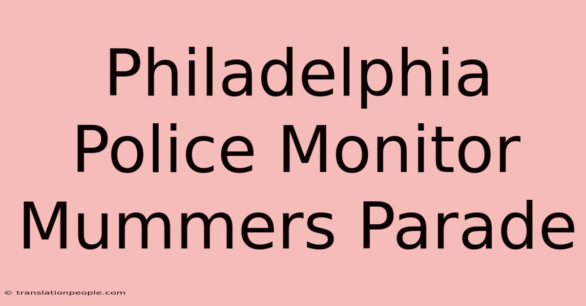 Philadelphia Police Monitor Mummers Parade