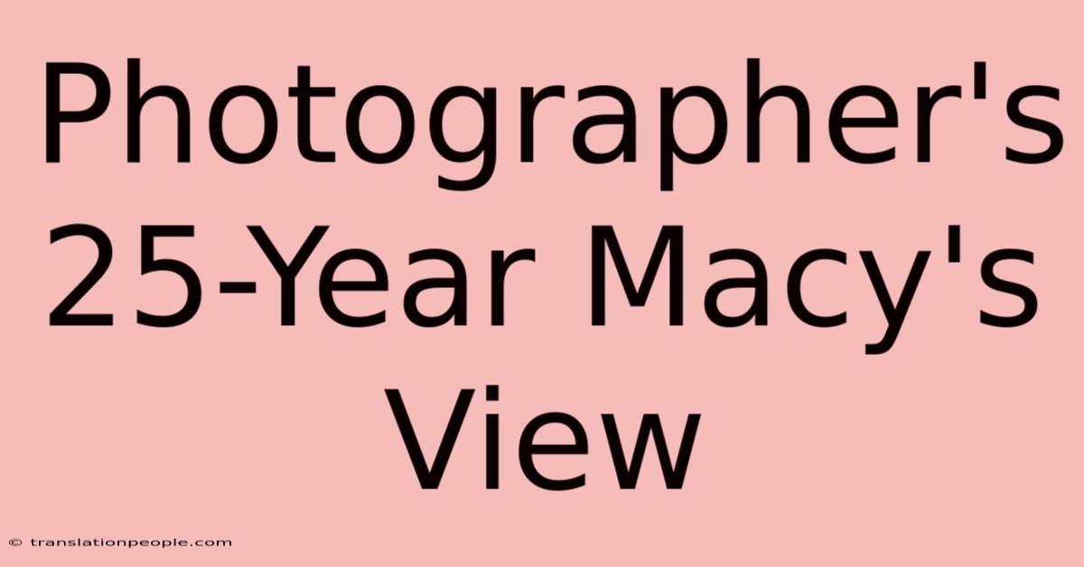 Photographer's 25-Year Macy's View