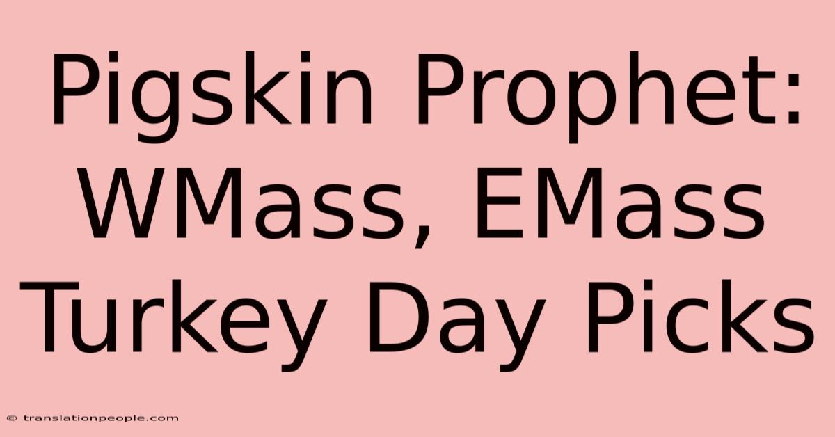 Pigskin Prophet: WMass, EMass Turkey Day Picks