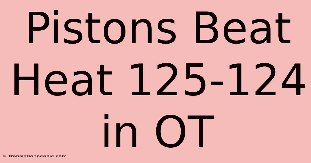 Pistons Beat Heat 125-124 In OT