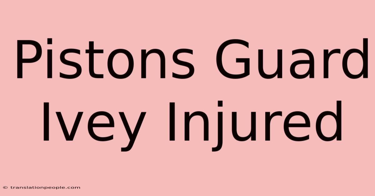 Pistons Guard Ivey Injured