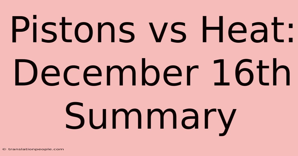 Pistons Vs Heat: December 16th Summary