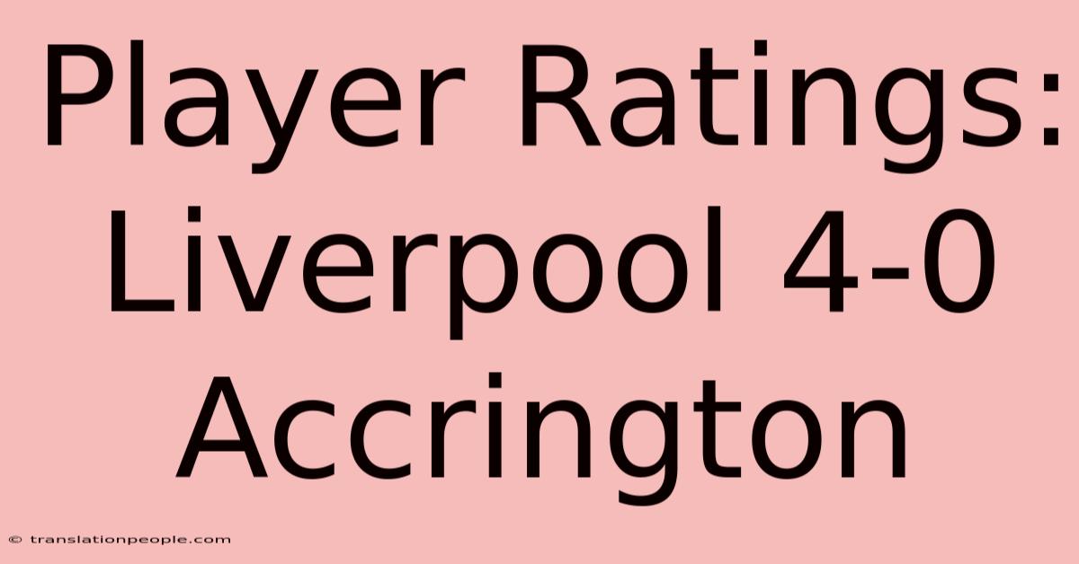 Player Ratings: Liverpool 4-0 Accrington