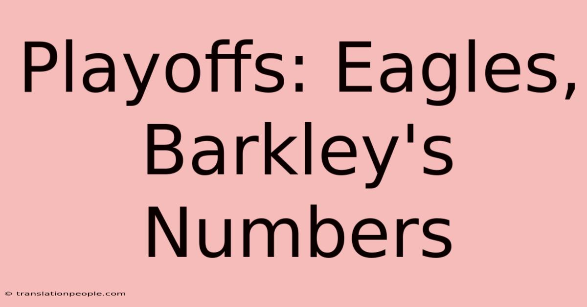 Playoffs: Eagles, Barkley's Numbers