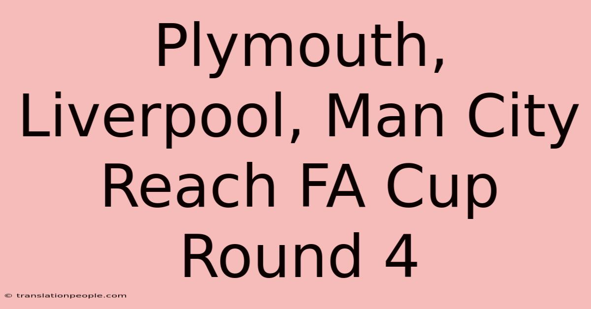 Plymouth, Liverpool, Man City Reach FA Cup Round 4