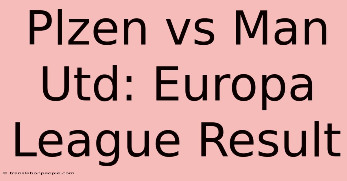 Plzen Vs Man Utd: Europa League Result