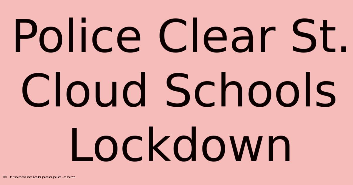 Police Clear St. Cloud Schools Lockdown