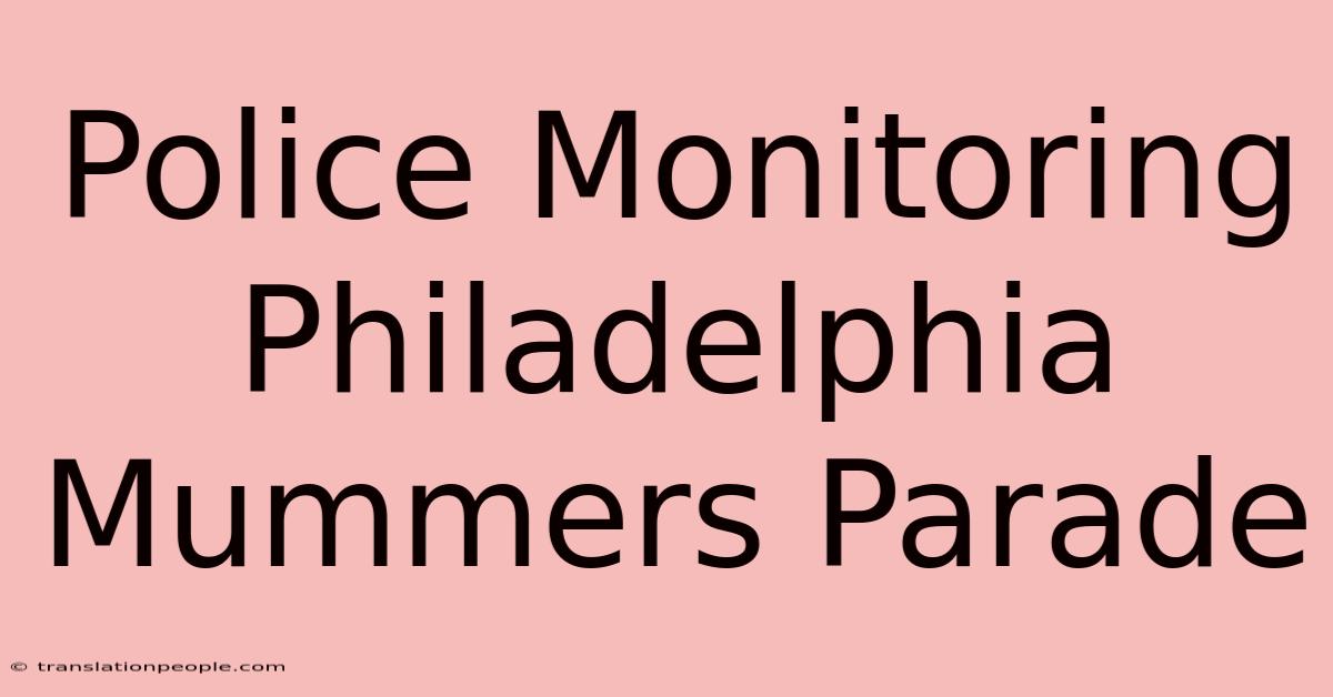 Police Monitoring Philadelphia Mummers Parade