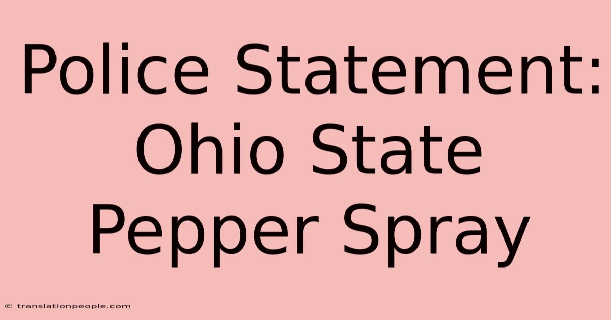 Police Statement: Ohio State Pepper Spray