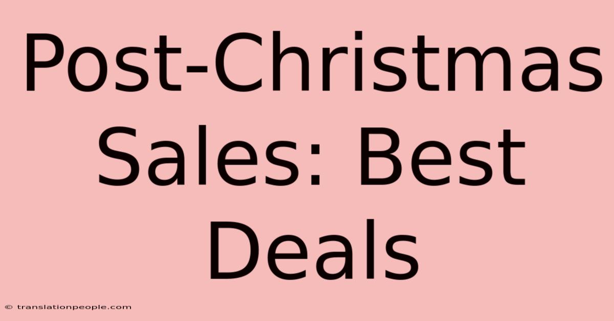 Post-Christmas Sales: Best Deals