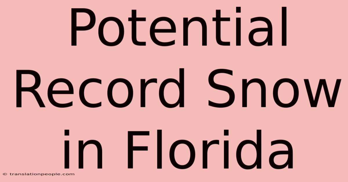 Potential Record Snow In Florida