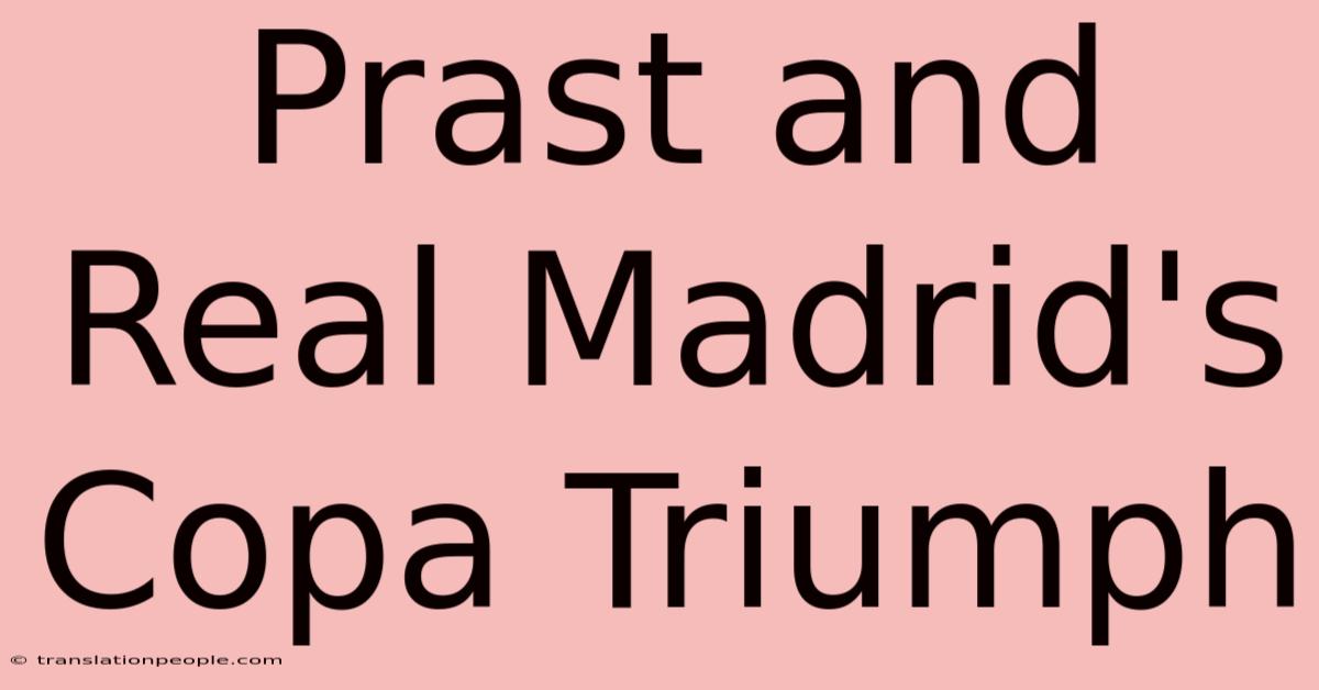 Prast And Real Madrid's Copa Triumph