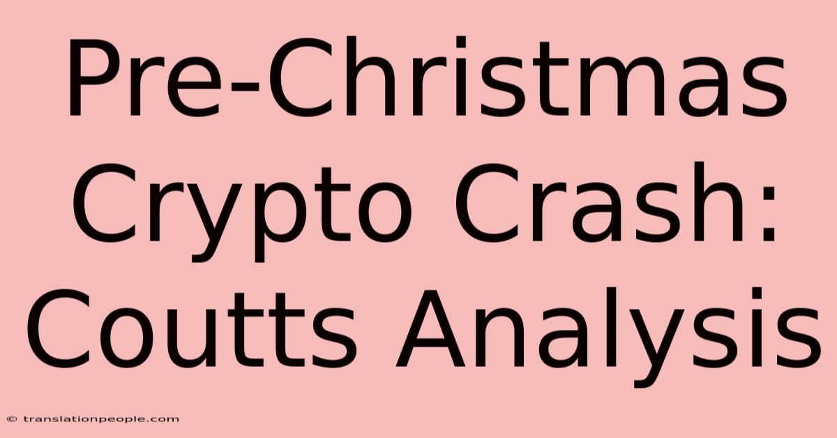 Pre-Christmas Crypto Crash: Coutts Analysis