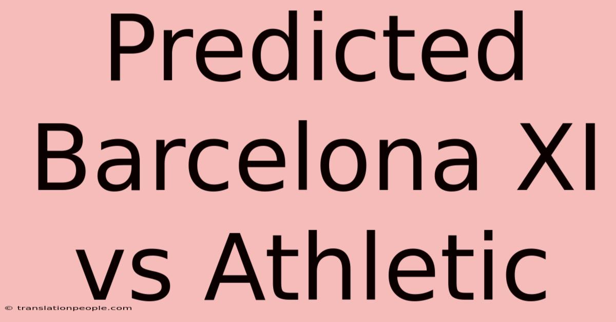 Predicted Barcelona XI Vs Athletic