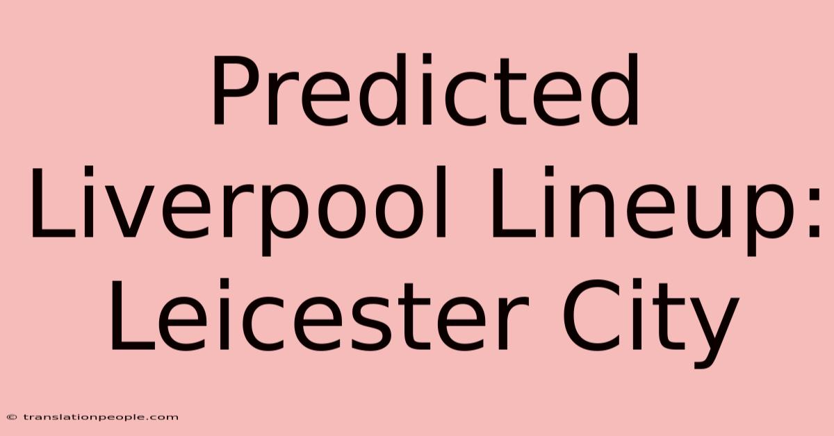 Predicted Liverpool Lineup: Leicester City