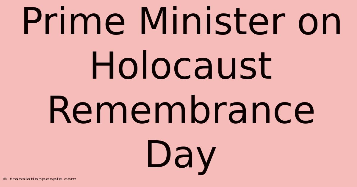 Prime Minister On Holocaust Remembrance Day