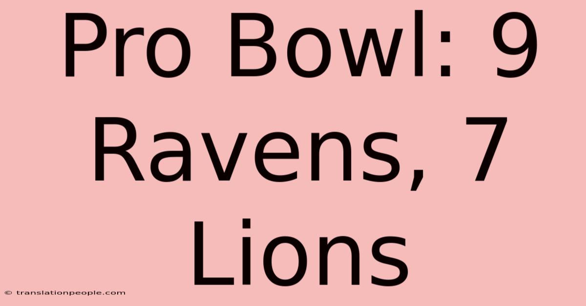 Pro Bowl: 9 Ravens, 7 Lions