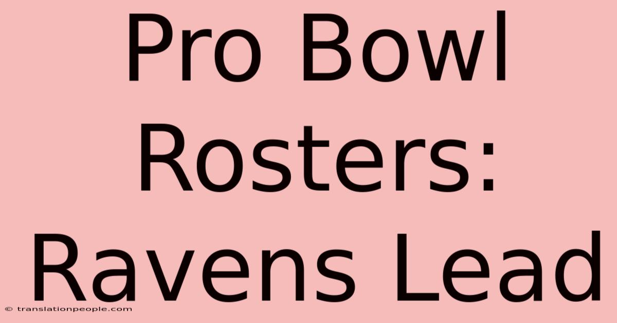 Pro Bowl Rosters: Ravens Lead