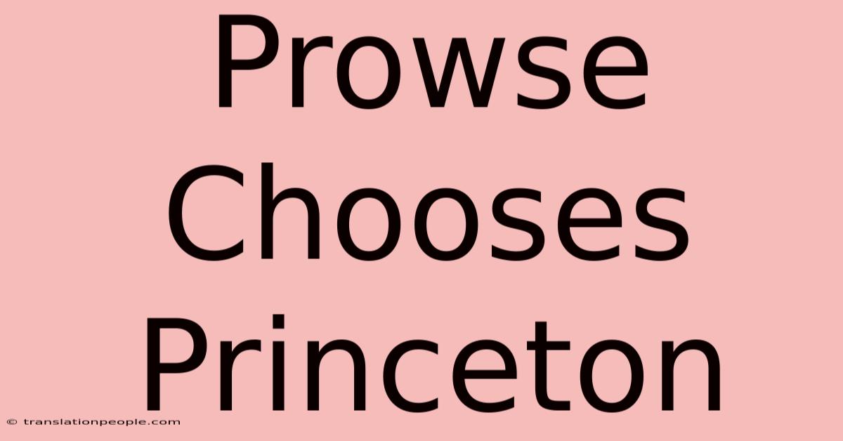 Prowse Chooses Princeton