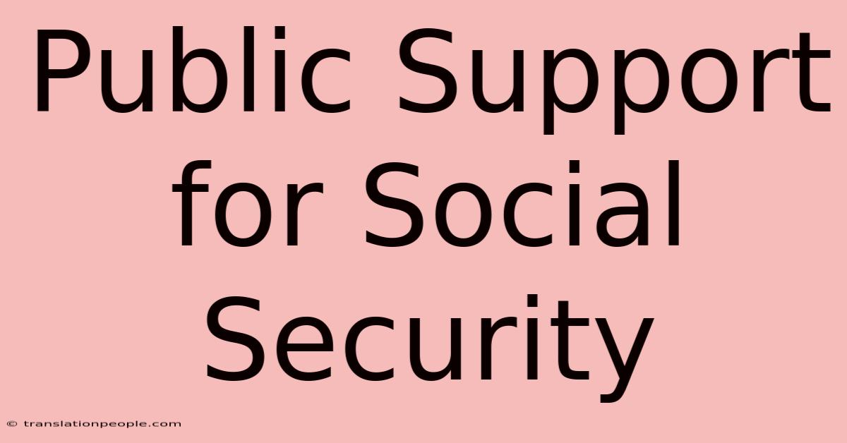 Public Support For Social Security