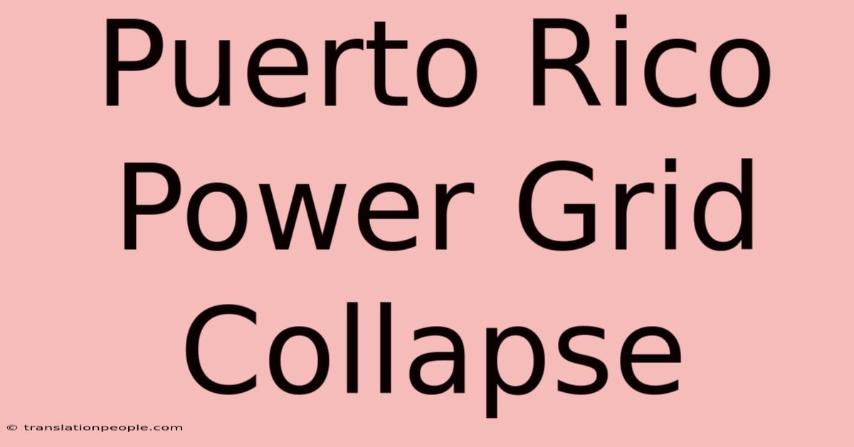 Puerto Rico Power Grid Collapse