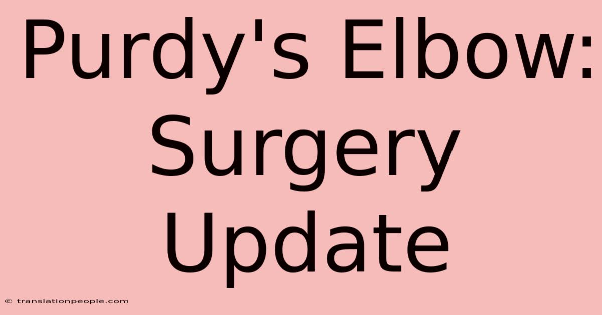 Purdy's Elbow: Surgery Update