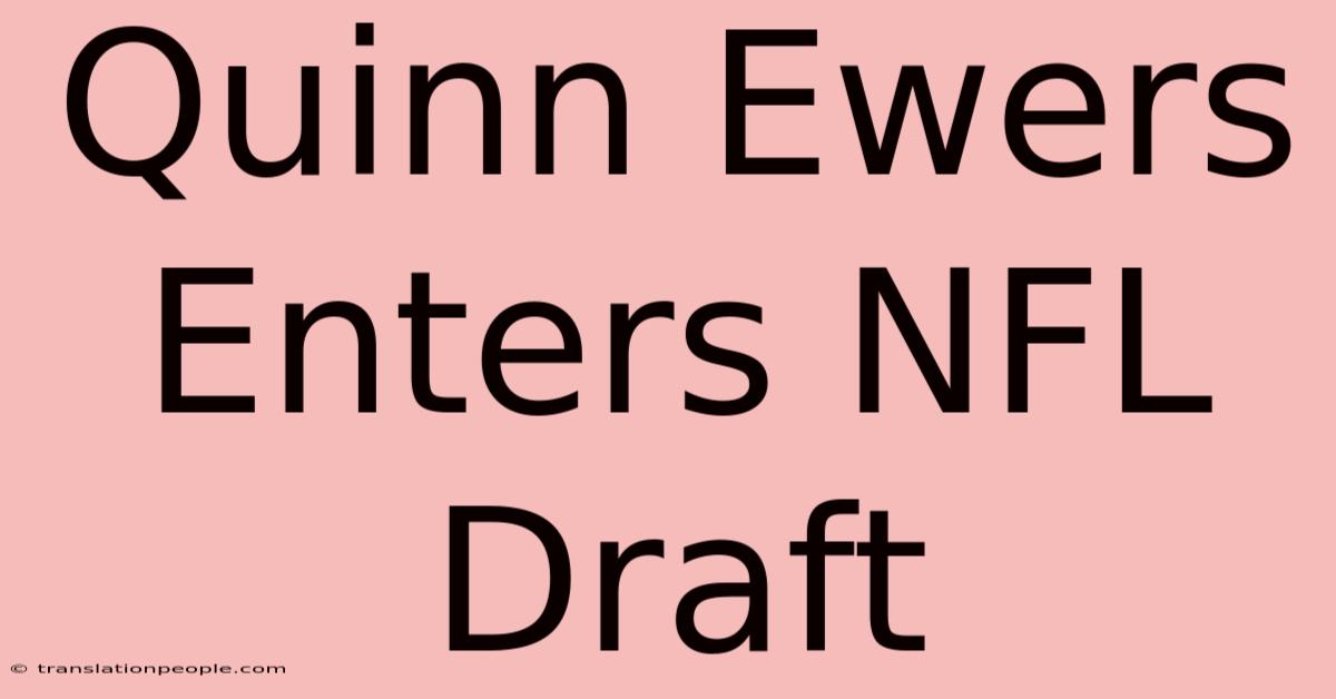 Quinn Ewers Enters NFL Draft