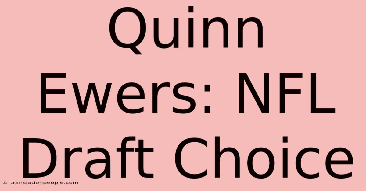 Quinn Ewers: NFL Draft Choice