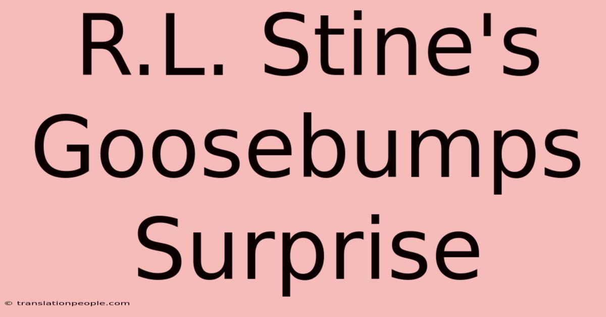 R.L. Stine's Goosebumps Surprise