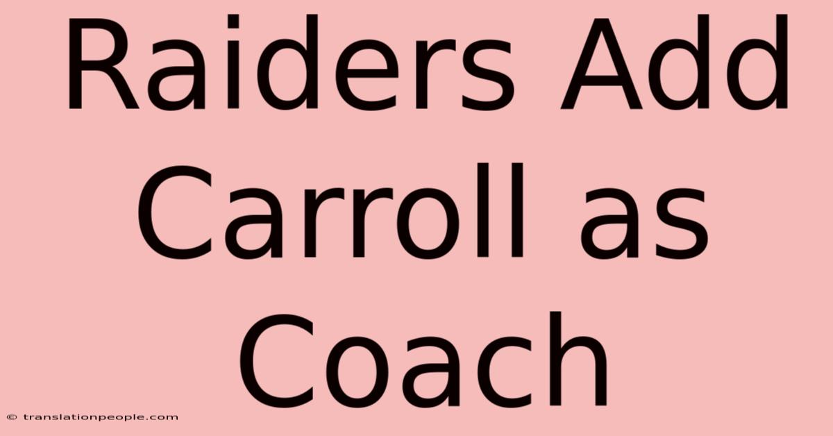 Raiders Add Carroll As Coach