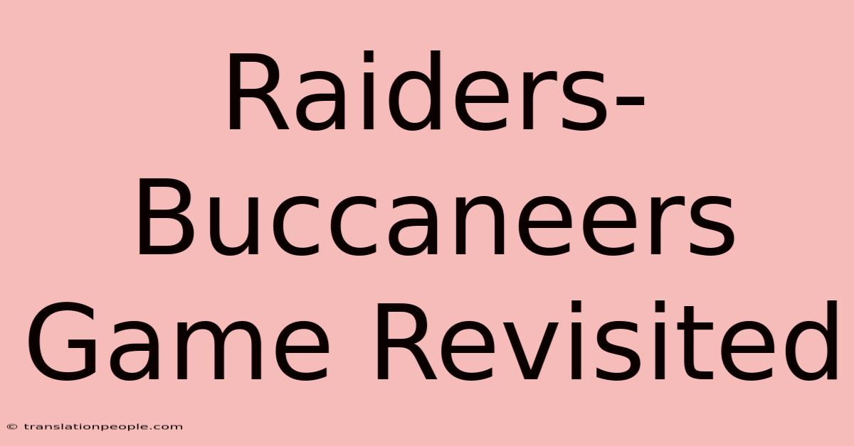 Raiders-Buccaneers Game Revisited