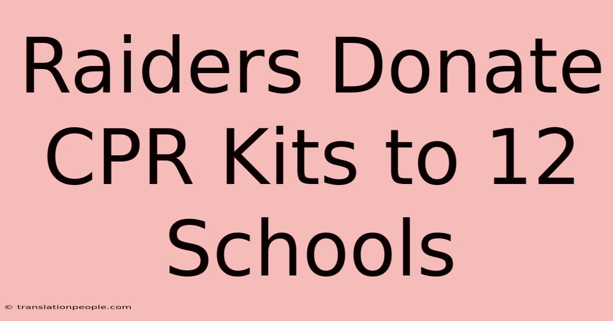 Raiders Donate CPR Kits To 12 Schools