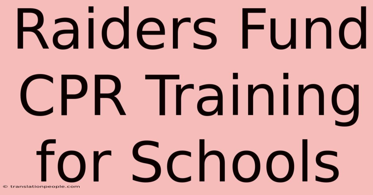 Raiders Fund CPR Training For Schools