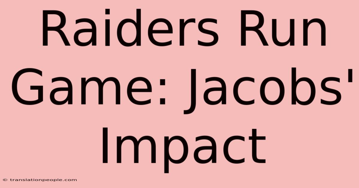 Raiders Run Game: Jacobs' Impact