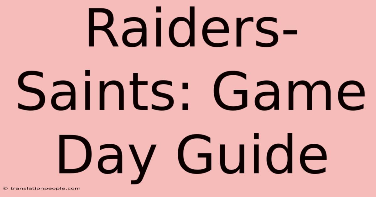 Raiders-Saints: Game Day Guide