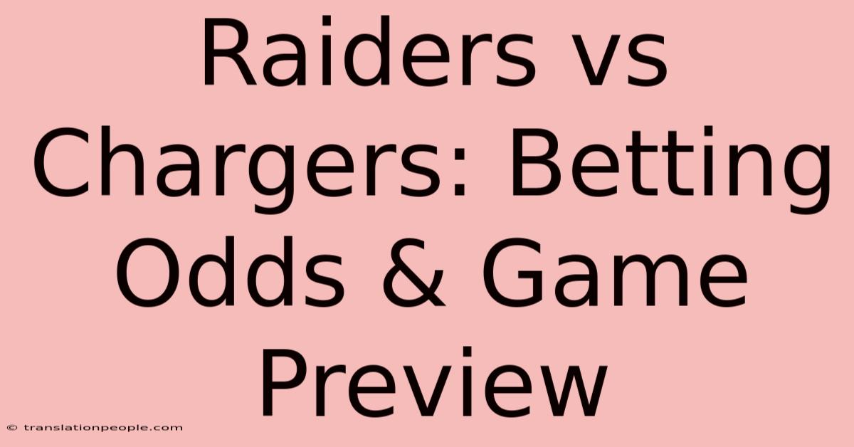 Raiders Vs Chargers: Betting Odds & Game Preview