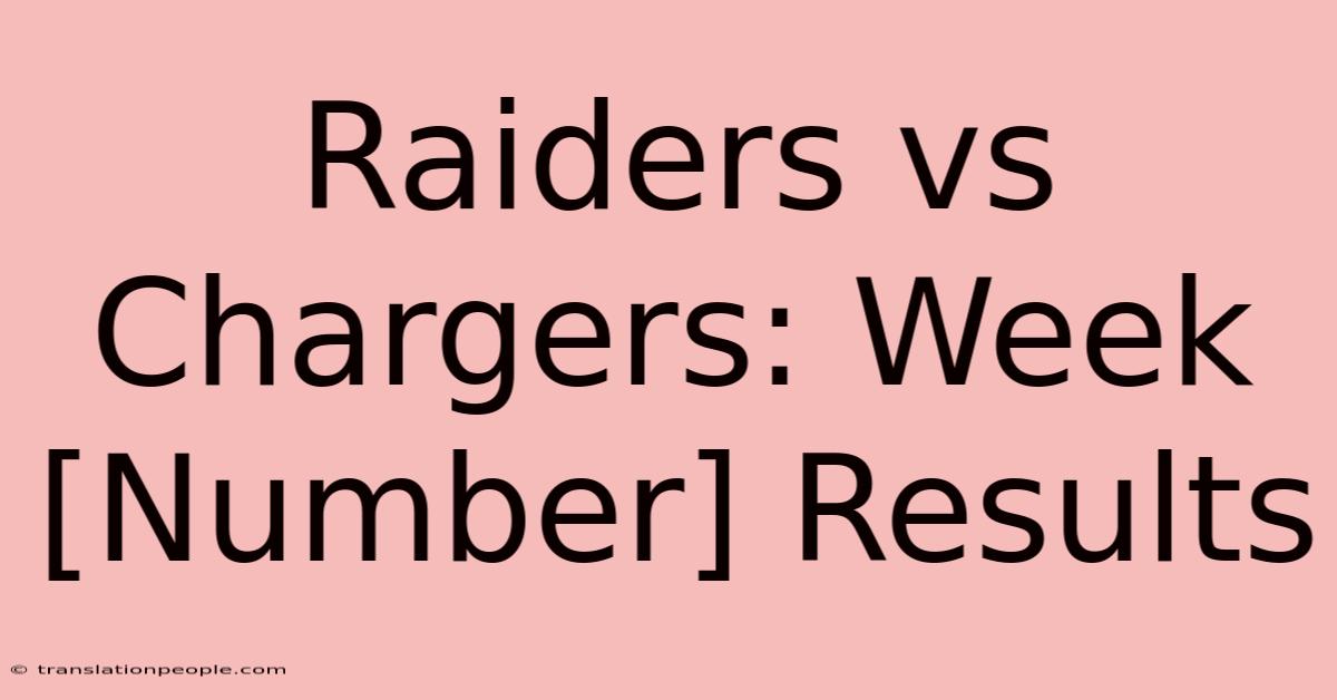 Raiders Vs Chargers: Week [Number] Results