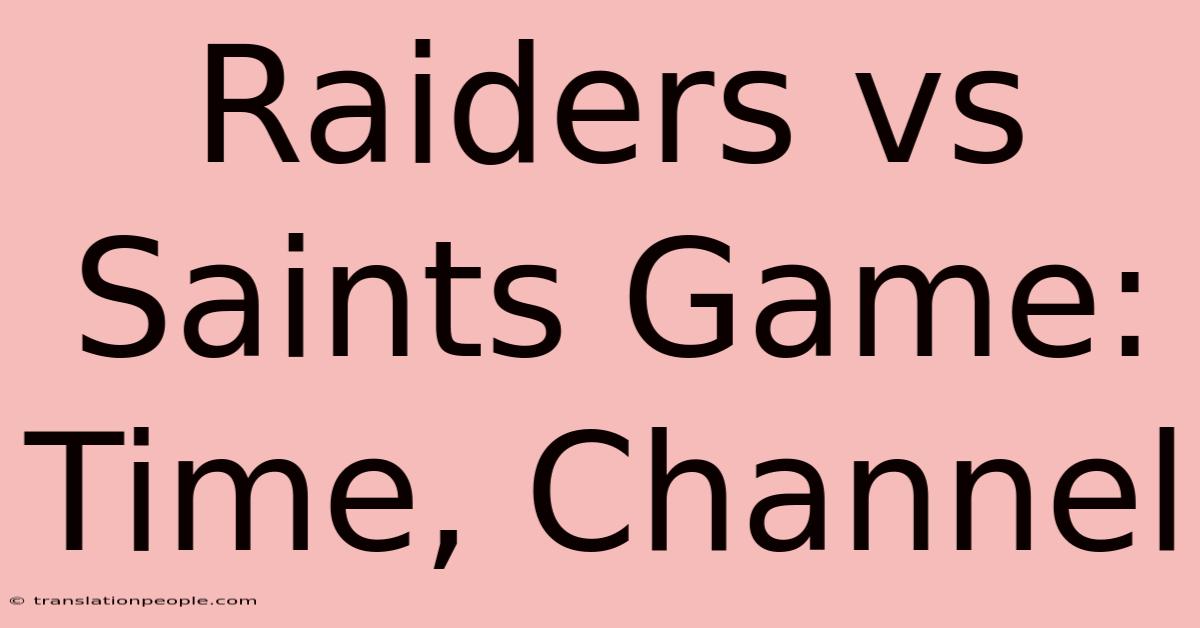 Raiders Vs Saints Game: Time, Channel