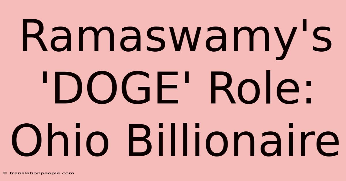 Ramaswamy's 'DOGE' Role: Ohio Billionaire