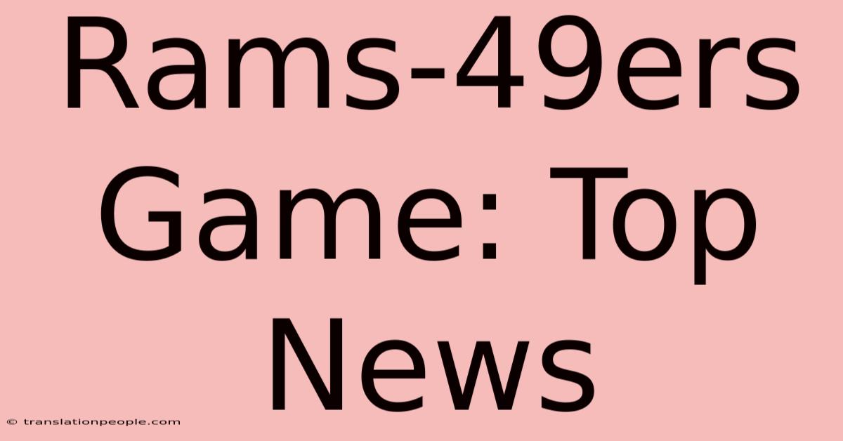 Rams-49ers Game: Top News