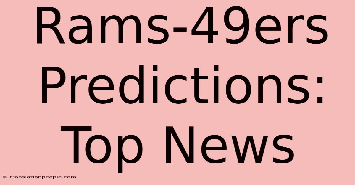 Rams-49ers Predictions: Top News