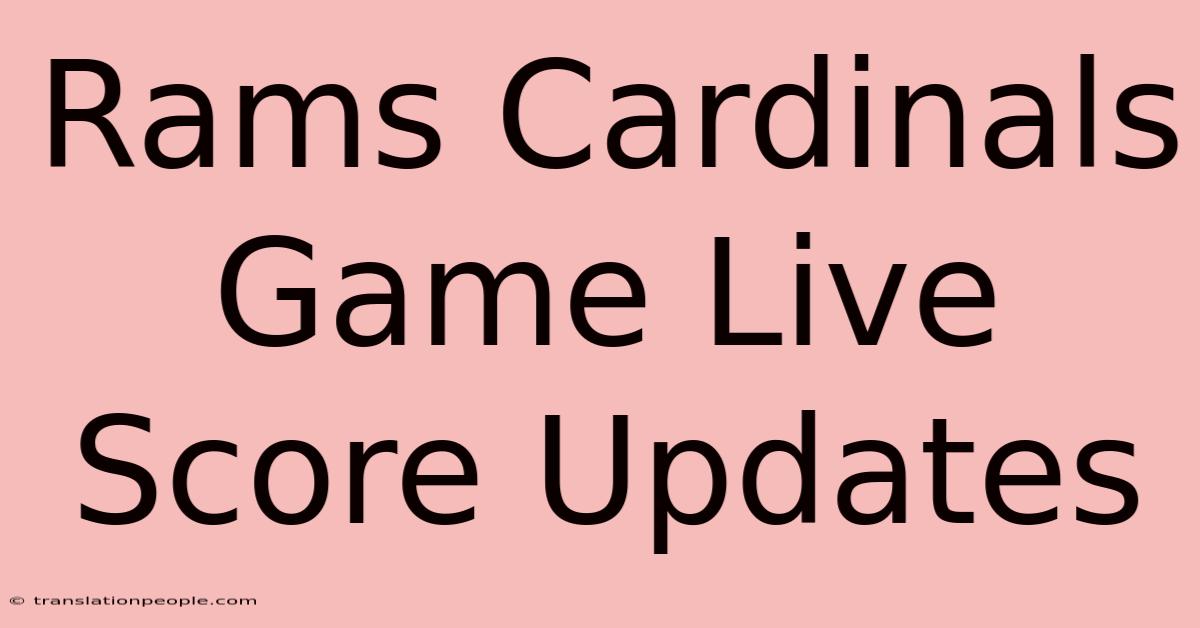 Rams Cardinals Game Live Score Updates