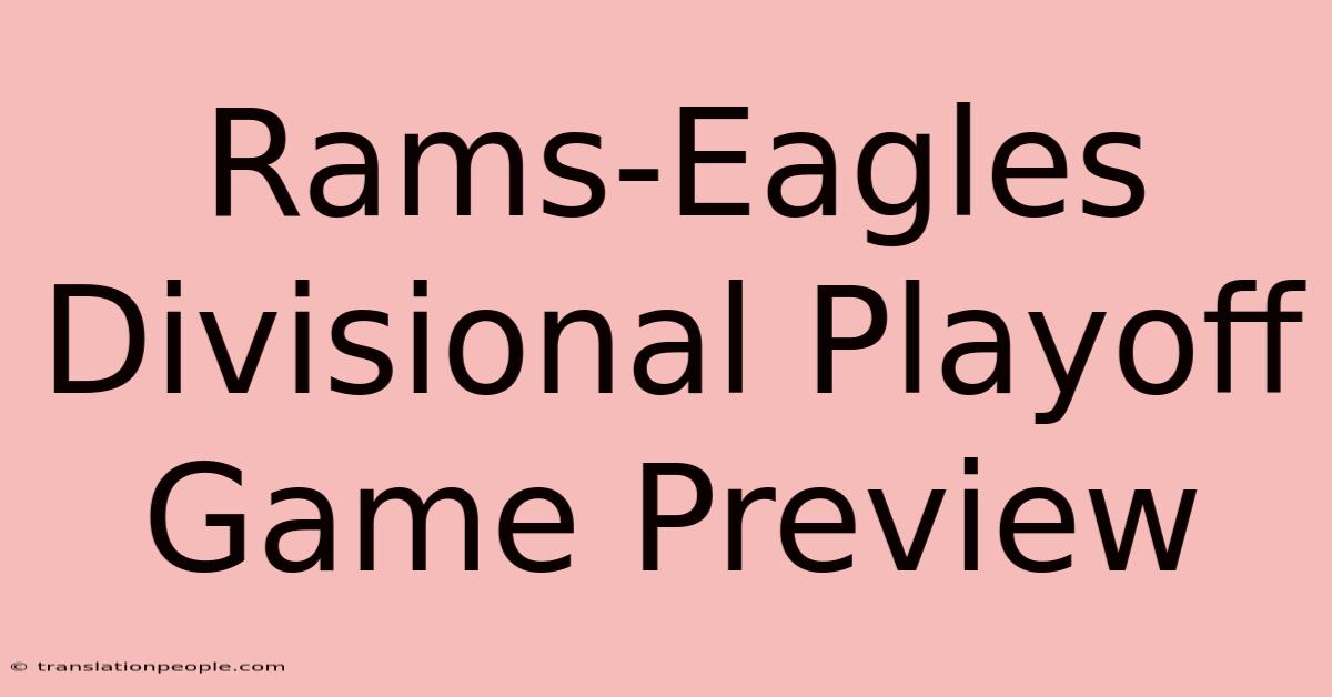 Rams-Eagles Divisional Playoff Game Preview