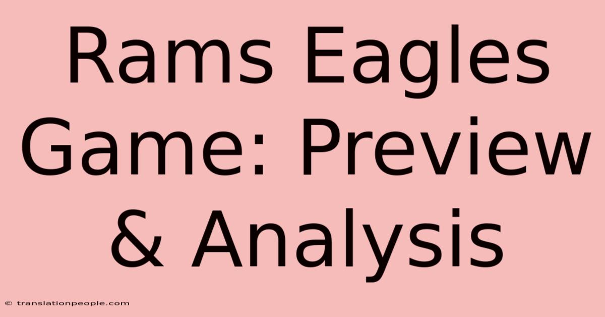 Rams Eagles Game: Preview & Analysis