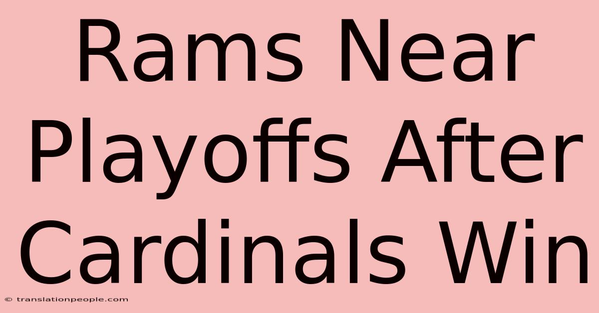 Rams Near Playoffs After Cardinals Win